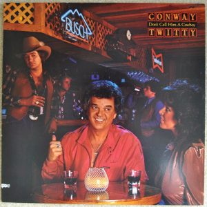 Conway Twitty - Don't Call Him A Cowboy